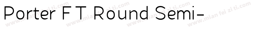 Porter FT Round Semi字体转换